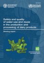 Safety and quality of water use and reuse in the production and processing of dairy products