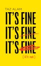 It’s Fine, It’s Fine, It’s Fine