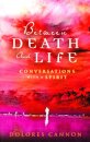 Between Death and Life