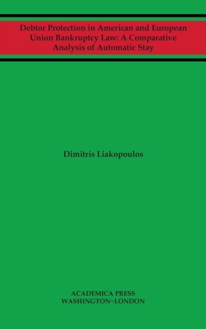 Debtor Protection in American and European Union Bankruptcy Law