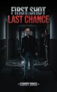 First Shot: Last Chance