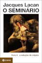 Seminário Livro 04: A Relação De Objeto