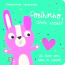 Amiguinhos Amorosos: Coelhinho, Onde Estás?