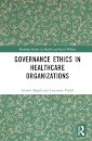 Governance Ethics in Healthcare Organizations