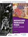 Hodder GCSE History for Edexcel: Medicine Through Time, c1250–Present