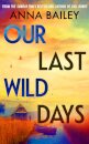 Our Last Wild Days