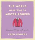 The World According to Mister Rogers (Reissue)