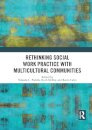 Rethinking Social Work Practice with Multicultural Communities