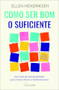 Como Ser Bom o Suficiente