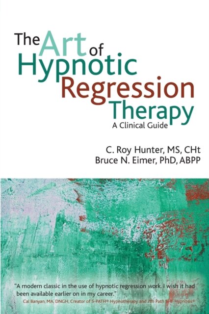 The Art of Hypnotic Regression Therapy