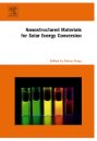 Nanostructured Materials for Solar Energy Conversion