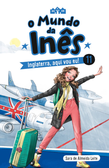 O Mundo da Inês - Inglaterra, aqui vou eu! - Livro 11