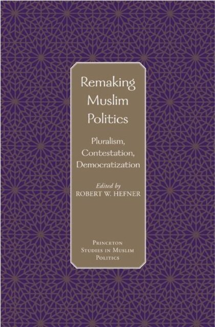 Remaking Muslim Politics