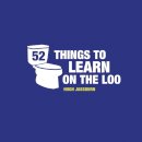 52 Things to Learn on the Loo
