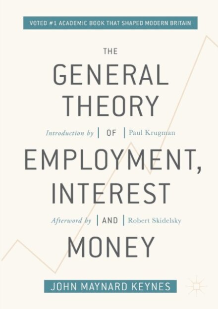 The General Theory of Employment, Interest, and Money
