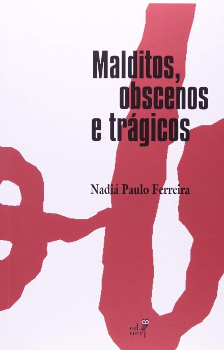 Malditos, Obscenos E Trágicos