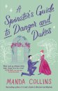 A Spinster's Guide to Danger and Dukes