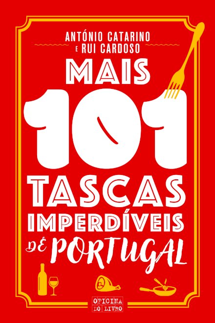 Mais 101 Tascas Imperdíveis de Portugal
