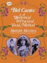 Bel Canto, Theorical And Pratical Method
