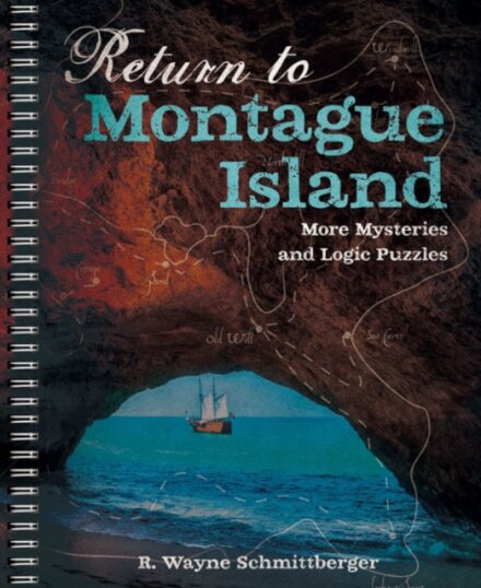 Return to Montague Island: More Mysteries and Logic Puzzles