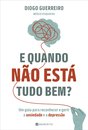 E Quando Não Está Tudo Bem?