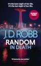 Random In Death: An Eve Dallas Thriller