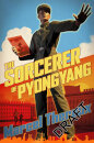 The Sorcerer Of Pyongyang
