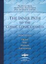The Inner Path to the Cosmic Consciousness