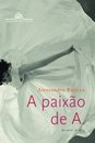 A Paixão De A.