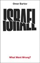 Israel: What Went Wrong?