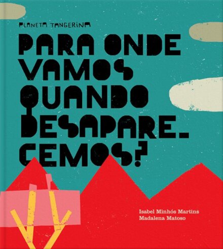 Para Onde Vamos Quando Desaparecemos