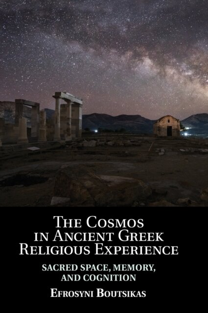 The Cosmos in Ancient Greek Religious Experience