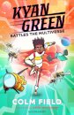 Kyan Green Battles the Multiverse