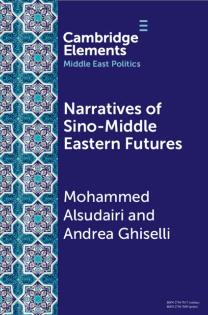 Narratives of Sino-Middle Eastern Futures