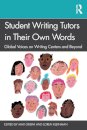 Student Writing Tutors in Their Own Words