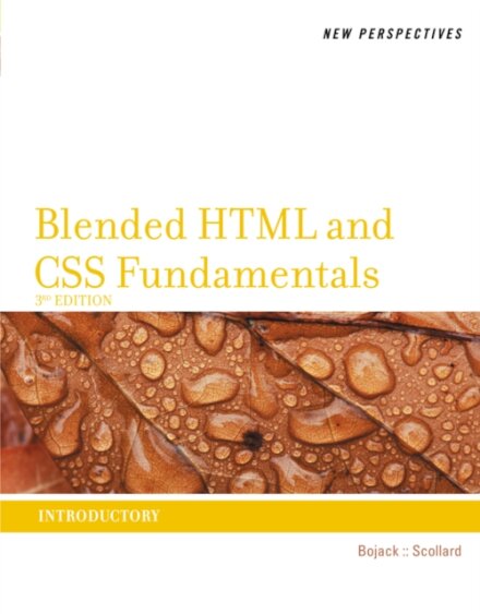 New Perspectives on Blended HTML and CSS Fundamentals