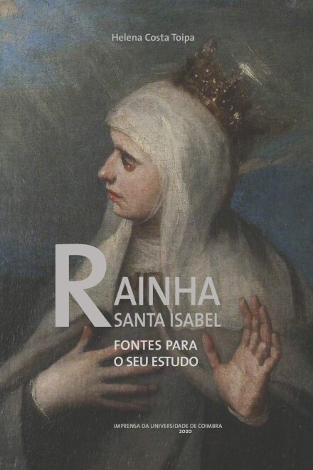 Rainha Santa Isabel. Fontes para o seu Estudo