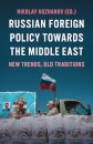 Russian Foreign Policy Towards the Middle East