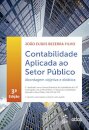 Contabilidade Aplicada ao Setor Público - Abordagem Objetiva e Didática