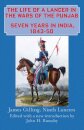 The Life of a Lancer in the Wars of the Punjaub, or, Seven Years in India, 1843-50