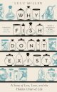 Why Fish Don't Exist