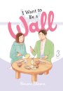 I Want to Be a Wall, Vol. 3