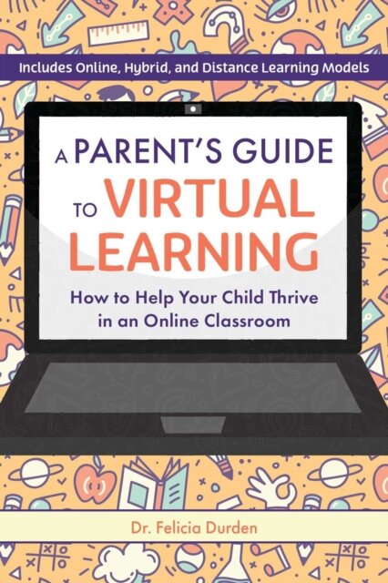 A Parent's Guide To Virtual Learning