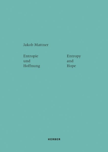 Entropy and Hope: Jakob Mattner