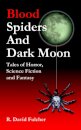 Blood Spiders and Dark Moon
