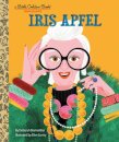Iris Apfel: A Little Golden Book Biography