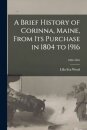 A Brief History of Corinna, Maine, From Its Purchase in 1804 to 1916; 1804-1916