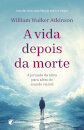 A Vida Depois da Morte  