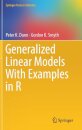 Generalized Linear Models With Examples in R