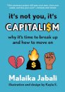 It's Not You, It's Capitalism
